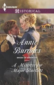 A Mistress for Major Bartlett - Book #2 of the Brides of Waterloo