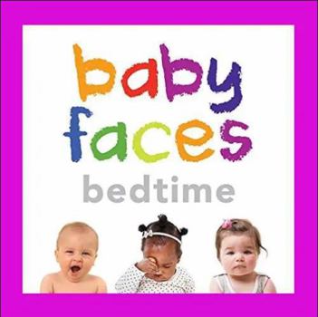 Board book Baby Faces Bedtime Book