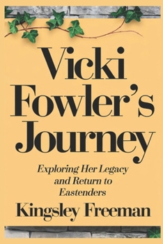 Paperback Vicki Fowler's Journey: Exploring Her Legacy and Return to EastEnders Book