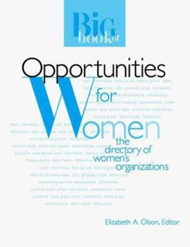Big Book of Opportunities for Women: The Directory of Women's Organizations (Big Book of Opportunities for Women)