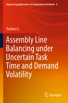Paperback Assembly Line Balancing Under Uncertain Task Time and Demand Volatility Book