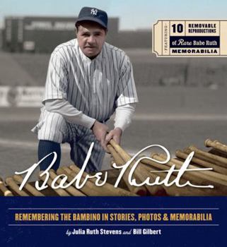 Hardcover Babe Ruth: Remembering the Bambino in Stories, Photos & Memorabilia Book
