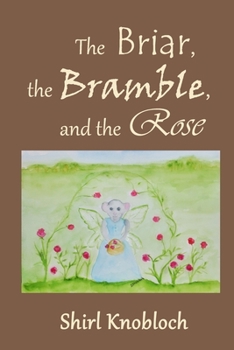 Paperback The Briar, the Bramble, and the Rose Book