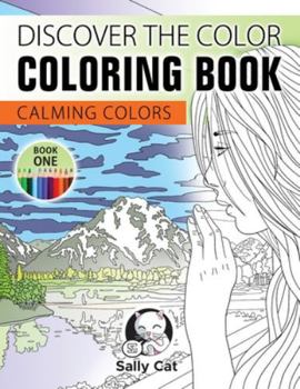 Paperback Discover the Color Coloring Book: Calming Colors - Book One Book