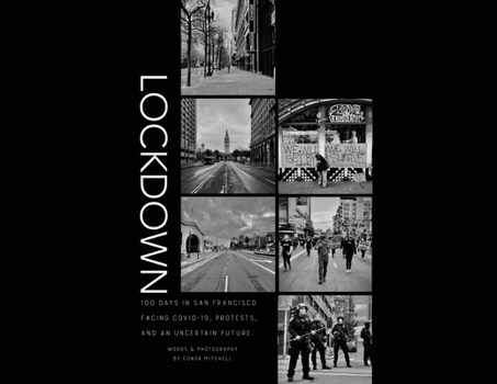 Paperback Lockdown: 100 Days in San Francisco Facing COVID-19, Protests, and an Uncertain Future Book