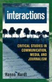 Paperback Interactions: Critical Studies in Communication, Media, and Journalism Book