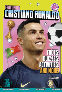 Featuring Cristiano Ronaldo: Facts, Quizzes, Activities, and More!