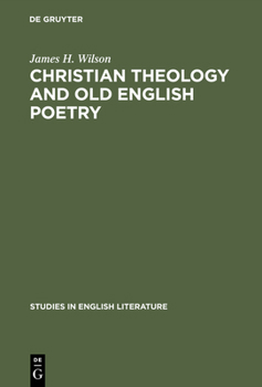 Hardcover Christian Theology and Old English Poetry Book