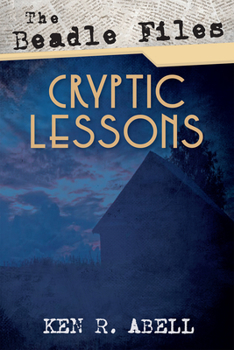 Paperback The Beadle Files: Cryptic Lessons Book