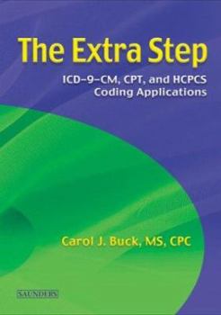 Hardcover The Extra Step: ICD-9-CM, Cpt, HCPCS Coding Applications Book