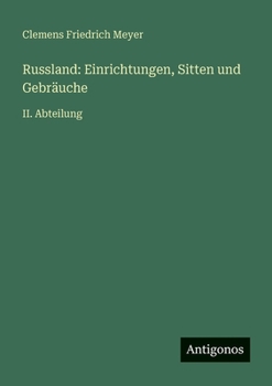 Paperback Russland: Einrichtungen, Sitten und Gebräuche: II. Abteilung [German] Book