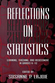 Paperback Reflections on Statistics: Learning, Teaching, and Assessment in Grades K-12 Book