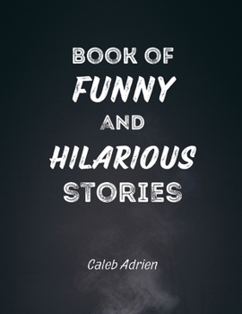 Paperback Book of Funny and Hilarious Stories [Large Print] Book