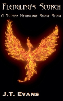 Fledgling's Scorch (Modern Mythology)