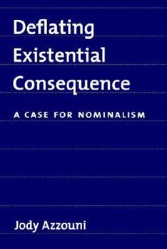 Paperback Deflating Existential Consequence: A Case for Nominalism Book