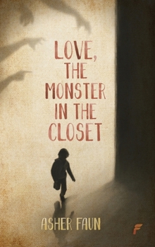 Hardcover Love, The Monster In The Closet Book
