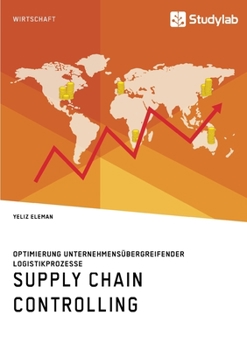 Paperback Supply Chain Controlling. Optimierung unternehmensübergreifender Logistikprozesse [German] Book