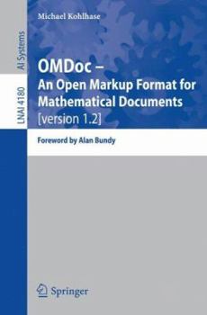 Paperback Omdoc -- An Open Markup Format for Mathematical Documents [Version 1.2]: Foreword by Alan Bundy Book