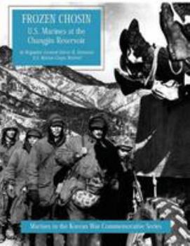 Paperback Frozen Chosin: U.S. Marines at the Changjin Reservoir Book