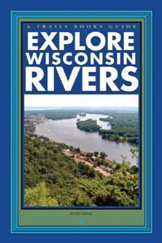 Paperback Explore Wisconsin Rivers Book