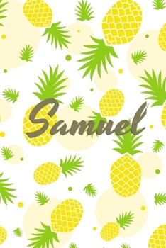 Samuel: Personalized Pineapple fruit themed Dotted Grid Notebook Bullet Grid Journal teacher gift teacher Appreciation Day Gift for kids students classmate girls boys