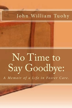 Paperback No Time to Say Goodbye: A Memoir of a Life in Foster Care. Book