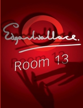 Room 13: (Annotated Edition)