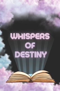Paperback Whispers of Destiny Embracing the Unseen Journey: Chapter wise story Book