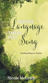 Hardcover Before Language There Was Song: Finding Nature's Truths Book