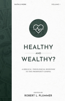 Paperback Healthy and Wealthy?: A Biblical-Theological Response to the Prosperity Gospel Book