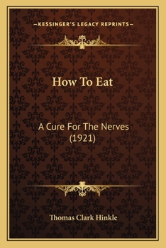 Paperback How To Eat: A Cure For The Nerves (1921) Book