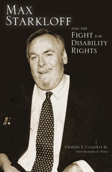 Hardcover Max Starkloff and the Fight for Disability Rights Book