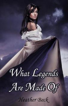 What Legends are Made Of - Book  of the Legends Unleashed