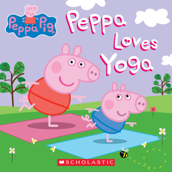 Paperback Peppa Loves Yoga Book