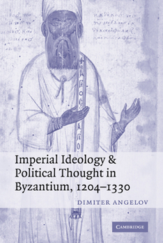 Paperback Imperial Ideology and Political Thought in Byzantium, 1204 1330 Book