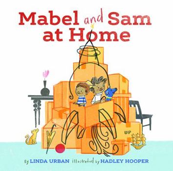Hardcover Mabel and Sam at Home: (Imagination Books for Kids, Children's Books about Creative Play) Book