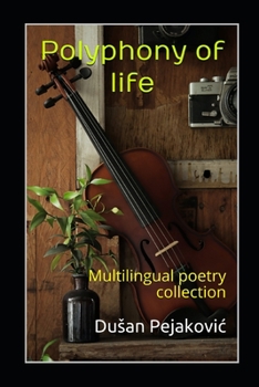 Paperback Polyphony of life: Multilingual poetry collection Book