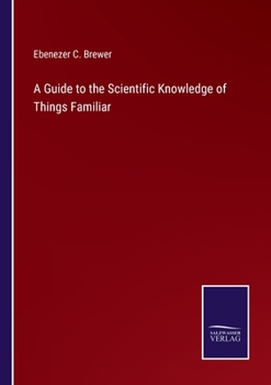 Paperback A Guide to the Scientific Knowledge of Things Familiar Book