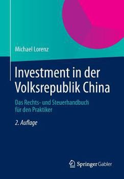 Paperback Investment in Der Volksrepublik China: Das Rechts- Und Steuerhandbuch Für Den Praktiker [German] Book