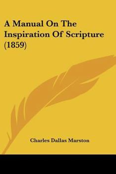 Paperback A Manual On The Inspiration Of Scripture (1859) Book