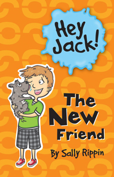 The New Friend - Book #6 of the Hey Jack!