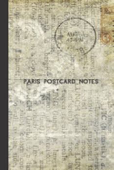 Paris Postcard Notes: small lined 6x9 Notebook/Journal 120pages