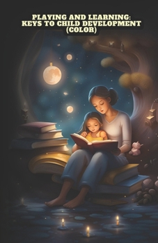 Paperback Playing and Learning: Keys to Child Development (color) Book