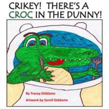 Paperback Crikey! There's a Croc in the Dunny! Book