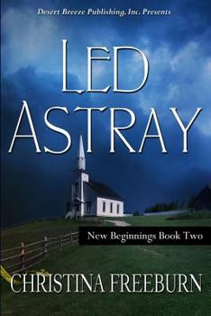 New Beginnings Book Two: Led Astray - Book #2 of the New Beginnings