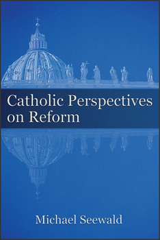 Paperback Catholic Perspectives on Reform Book