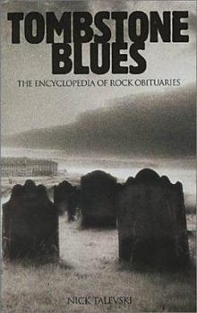 Paperback Tombstone Blues: Encyclopedia of Rock Obituaries (Updated) Book
