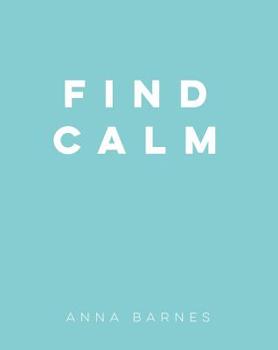 Hardcover Find Calm Book