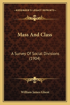 Paperback Mass And Class: A Survey Of Social Divisions (1904) Book