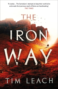The Iron Way (2) - Book #2 of the Sarmatian Trilogy